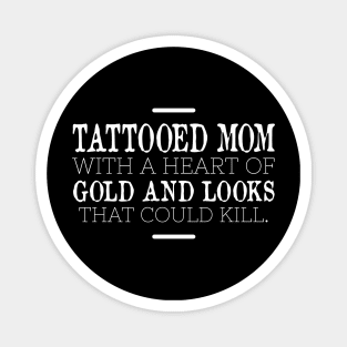 Tattooed Mom With A Heart Of Gold Magnet